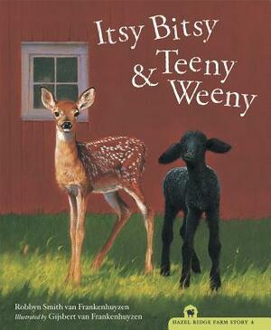 Itsy Bitsy & Teeny Weeny by Robbyn Smith Van Frankenhuyzen