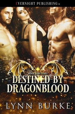 Destined by Dragonblood by Lynn Burke