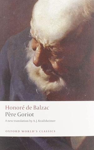 Père Goriot by Honoré de Balzac, Olivia McCannon, Graham Robb