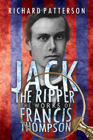 Jack the Ripper, The Works of Francis Thompson by Richard Patterson