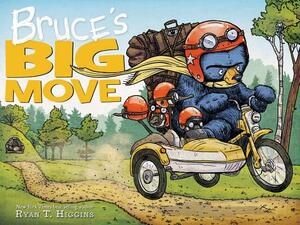 Bruce's Big Move by Ryan T. Higgins