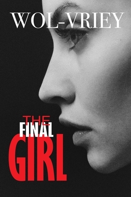 The Final Girl by Wol-vriey