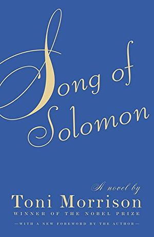 Song of Solomon: A Novel by Toni Morrison