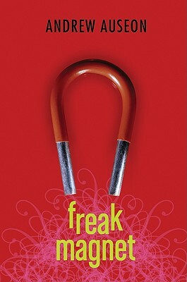 Freak Magnet by Andrew Auseon