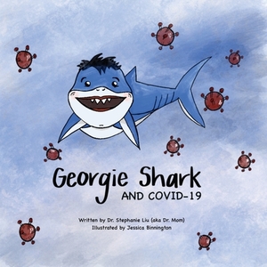 Georgie Shark and Covid-19 by Stephanie Liu