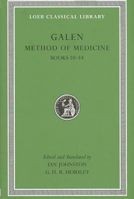 Method of Medicine, Volume III: Books 10-14 by Galen