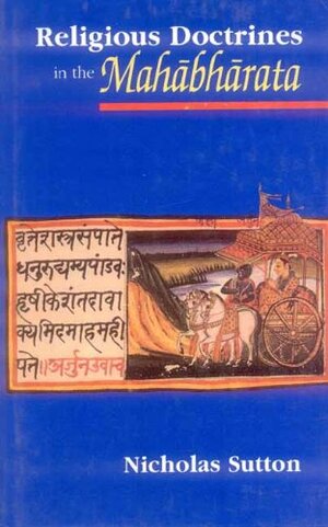 Religious Doctrines in the Mahabharata by Nicholas Sutton