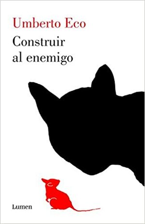 Construir al enemigo by Umberto Eco