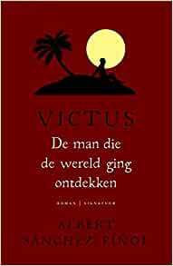 Victus: de man die de wereld ging ontdekken by Albert Sánchez Piñol