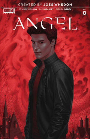 Angel #0 by Joss Whedon, Bryan Edward Hill, Gleb Melnikov