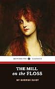 The Mill on the Floss by George Eliot