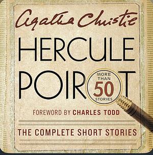 Hercule Poirot: The Complete Short Stories by Agatha Christie