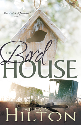 The Birdhouse, Volume 3 by Laura V. Hilton