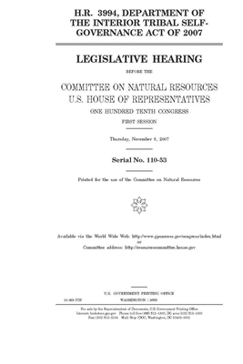 H.R. 3994, Department of the Interior Tribal Self-Governance Act of 2007 by United St Congress, United States House of Representatives, Committee on Natural Resources (house)