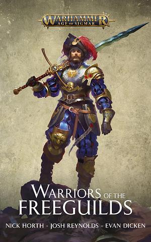 Warriors Of The Freeguilds by Nick Horth