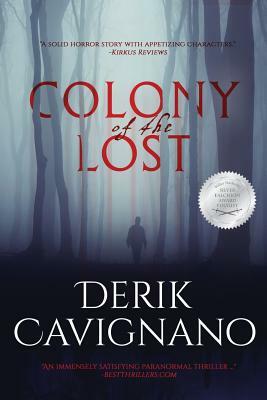 Colony of the Lost by Derik Cavignano