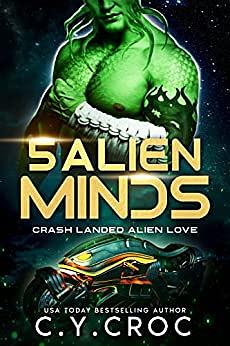 5 Alien Minds: A Fated Mates Alien Biker Romance (Crash landed alien love Book 1) by C.Y. Croc