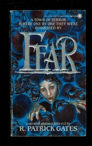 Fear by R. Patrick Gates