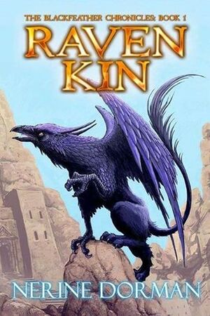 Raven Kin (The Blackfeather Chronicles, #1) by Daniel Hugo, Nerine Dorman