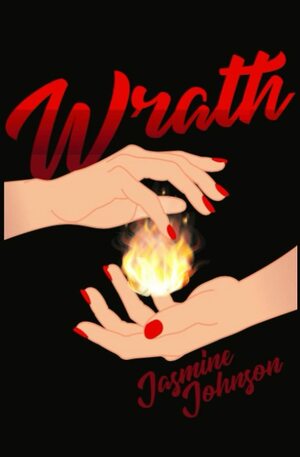 Wrath by Jasmine Johnson