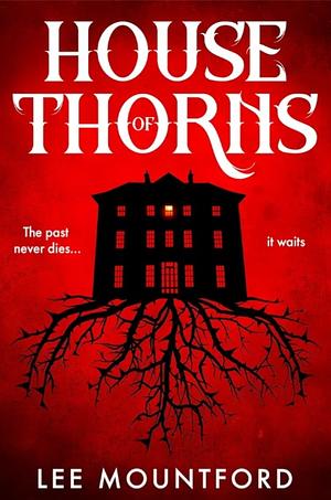 House of Thorns by Lee Mountford