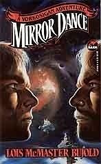 Mirror Dance by Lois McMaster Bujold