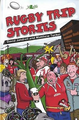 Rugby Trip Stories by Matthew Tucker, David Jandrell