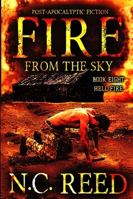 Fire From the Sky: Hell Fire by N. C. Reed