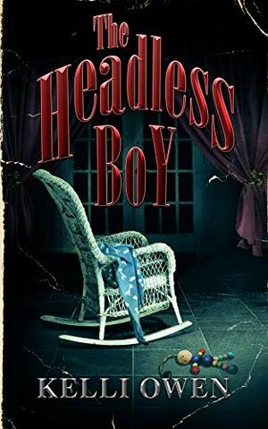 The Headless Boy by Kelli Owen