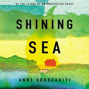 Shining Sea by Anne Korkeakivi