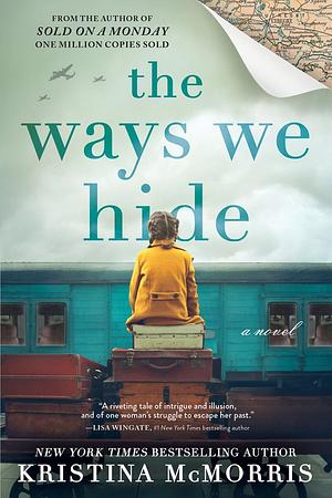 The Ways We Hide by Kristina McMorris