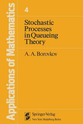 Stochastic Processes in Queueing Theory by Alexandr Borovkov