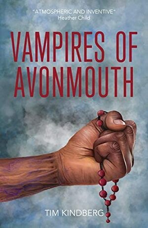 Vampires of Avonmouth by Tim Kindberg