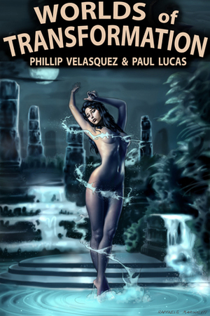 Worlds Of Transformation by Paul Lucas
