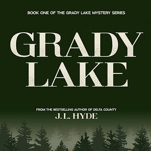 Grady Lake by J.L. Hyde