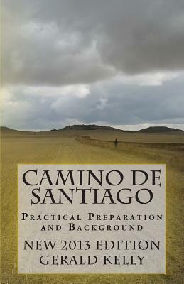 Camino de Santiago - Practical Preparation and Background by Gerald Kelly