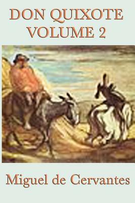 Don Quixote Vol. 2 by Miguel de Cervantes Saavedra
