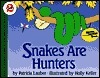Snakes Are Hunters by Holly Keller, Patricia Lauber