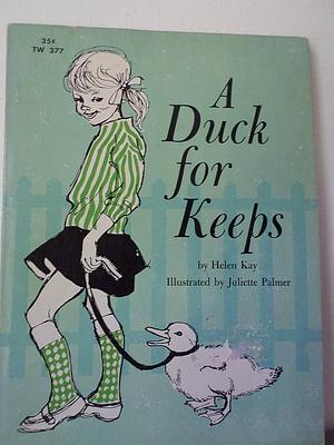 A Duck for Keeps by Helen Kay