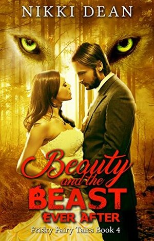 Beauty and the Beast: Ever After by Nikki Dean