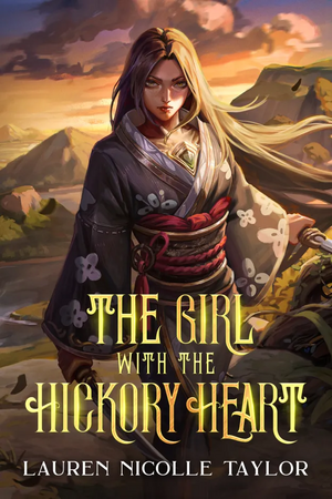 The Girl with the Hickory Heart by Lauren Nicolle Taylor