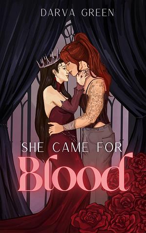 She Came for Blood by Darva Green