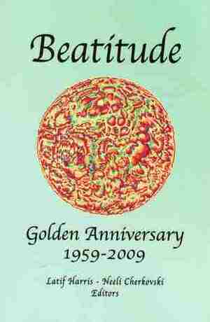 Beatitude, Golden Anniversary 1959-2009 by Julie Rogers, Latif Harris, Neeli Cherkovski