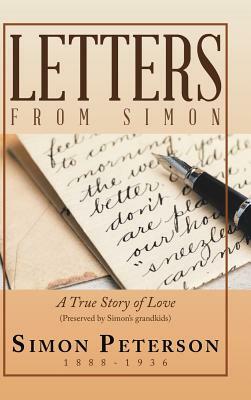 Letters from Simon: A True Story of Love by Simon Peterson