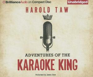 Adventures of the Karaoke King by Harold Taw