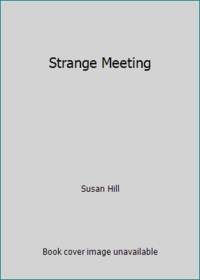 Strange meeting by Susan Hill