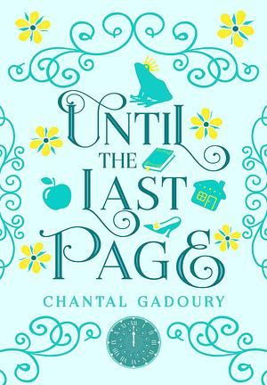 Until the Last Page by Chantal Gadoury