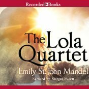 The Lola Quartet by Emily St. John Mandel