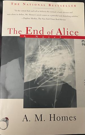 The End Of Alice by A.M. Homes