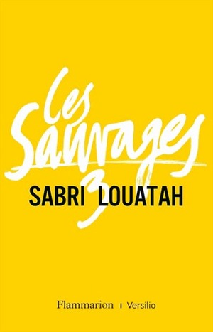 Les Sauvages, tome 3 by Sabri Louatah